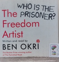 The Freedom Artist written by Ben Okri performed by Ben Okri on Audio CD (Unabridged)